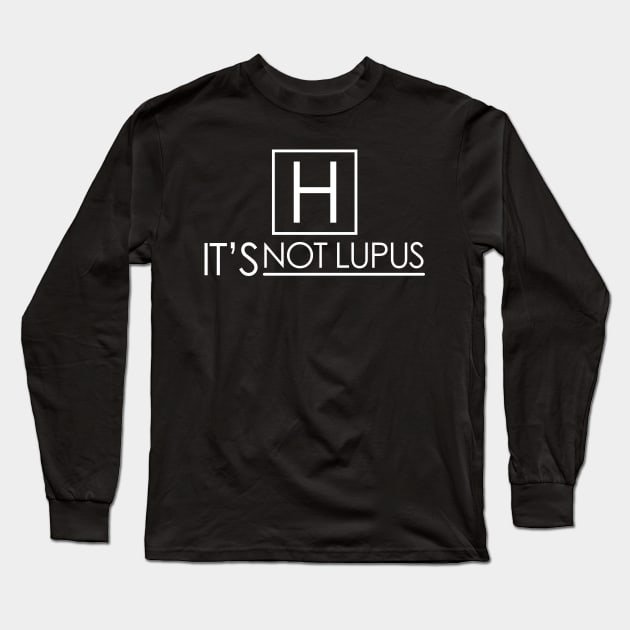 It's Not Lupus Long Sleeve T-Shirt by Meta Cortex